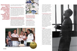 58 Maria
e, com certeza, vai entrar para a história. O Governo
Federal tem avançado muito neste sentido.
Mais isso não foi sempre assim no País inteiro...
JS - Repare, nós estamos em 2010, início do século
XXI , as necessidades e exigências da sociedade mo-
derna também evoluem, antigas práticas não podem
servir de desculpa para os dias atuais. Antigamente
se trocava tijolo e dentadura por voto e não acontecia
nada. Hoje já acontece. Antes uma carta levava até
quinze, vinte dias para chegar ao seu destino; hoje,
com a internet, pode chegar no mesmo instante. Por
isso é importante pensar o novo.
São centenas de prêmios conquistados ao longo
da sua vida proﬁssional, dentre regionais, nacio-
nais, internacionais. Isso lhe deixa envaidecido?
JS - Quem não gosta de prêmios? Todo mundo gosta
de prêmios, só que a premiação tem que ser o reconheci-
mento por algo que você fez e que alcançou seu objetivo
prioritário que é fazer a máquina registradora do cliente
tilintar, como dizia David Ogilvy. Agora, um dos títulos mais
importantes com certeza, foi a medalha Zumbi dos Palma-
res, entregue pela Câmara Municipal de Salvador.
Qual a fórmula para criar sempre
marcas e slogans que fazem tan-
to sucesso e ﬁcam para sempre?
JS - Experiência, tesão e trabalho.
Já chegou a Mil Marcas?
JS - Faltam poucas...(risos).
Quando chegamos a 500 há dez
anos, ficamos sabendo que este
número poderia ser recorde no
mundo, realizado por uma única
pessoa. Aí fizemos contato com
o Guiness Book e eles alegaram
uma série de dificuldades para
aceitar a categoria. Uma delas na
época era como catalogar para
proceder a avaliação. Agora,
estamos fazendo contato nova-
mente para registrar a milésima
marca, o que deve acontecer nos
próximos meses.
E a Capital Branding, o que faz?
JS - A Capital Branding é um
serviço de consultoria que nasceu
da evolução natural do negócio
da comunicação, onde a necessi-
dade de agregar valor e inteligên-
cia estratégica às marcas, vem se
consolidando como fundamental
para as decisões de comuni-
cação, porque aumentam as
chances de sucesso. E o melhor
é que o cliente pode contratar os
serviços de consultoria da Capital
Branding, independente de ter
sua própria agência.
E o futuro?
JS - Como está se desenhando
que o Brasil será uma grande po-
tência mundial nos próximos anos,
acredito que o papel da comunica-
ção que valorize a criação estraté-
gica será importantíssimo, porque
ninguém vai querer brincar de jogar
dinheiro pela janela. A competi-
tividade será cada vez maior e a
necessidade de redução de custos
também. Para enfrentar estes de-
saﬁos, vamos precisar de marcas
fortes, produtos e serviços de
qualidade e de proﬁssionais prepa-
rados para atuar com experiência,
competência e responsabilidade.
A minha maior alegria será poder
contribuir com este processo.
Marco | medalha Zumbi dos Palmares reconhece trabalho
Especialmente
aqui na
Bahia onde o
governo gasta
em publicidade
para dizer
apenas
que fez x
hospitais. Qual
o ganho que
a população
tem desta
informação?
 