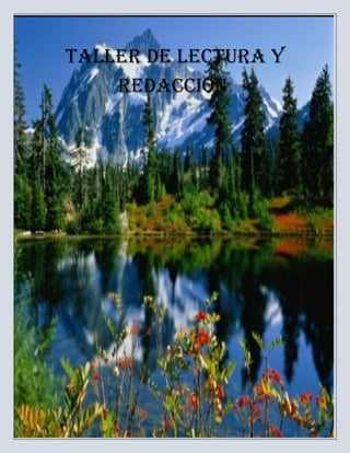 21
TALLER DE LECTURA Y
REDACCIONII
 