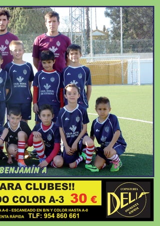 El Silbato 15
A A-0 - ESCANEADO EN B/N Y COLOR HASTA A-0
ENTA RÁPIDA TLF: 954 860 661
PARA CLUBES!!
DO COLOR A-3 30 €
BENJAMÍN A
 