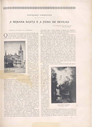 Santo Antonio de Sevilha
Celebre quadro de Murillo.
« Tres bealLx pays, arislocralie du monde! "
MAURICE BARRES.
e de metal sobre a minha pobreza; o Cru-isto dos humildes e
almas visionarias, o amoroso lyrico que em Samaria juncto ao
poço no horisonte dourado dos vinhedos exclamava:
...Je suis toujours en tout ou il a quelque chose d amour...
transfigura-se no Deus dos poderosos murado como está por
detraz das riquezas amontoadas ha dez seculos e a Virgem qUl~
nos jardins encantados biblicos de Botticelli e de Giotto como um
airoso lyrio de luar e seda cresce para a maravilha dos ceos can-
dido rosto d'opala e rosa, olhos raiados de amor-perfeito fino
cabello em cerrados bandós o diaphano corpo fluctuando n'uma
tunica de transparente gase, apparece-nos cingida n'um hieratico
vesbdo de seda larauja orlado de um maravilho o estofo verde,
sob o q~al se percebe o rego do seios erectos e rijos as perna e os
braços cercados de braceletes e gemmas, um  éo negro enro-
dilhando-lhe a cabeça, diademada de oiro onde brilham duas
estrellas negras dos seus olhos tenebrosos taes como se fôra uma
princeza de Babylonia ou mesmo Venus. Bastos tumulos d'arce-
bi pos e sepulchros reae atravancam do eu orgulho o mysterio
das capellas. Jesus confiscado pelas dyna tias apparece mais como
rei de Hespanha que como rei do céo e ao ler tantas in cripções
gloriosas julgamo-nos menos n,uma egreja christã do que na sala
do Trono de qualquer palacio funeare.
Este terror e o culto violento da morte e do amor dos quaes a
fé catholica fez
apropria athe-
mosphera e al-
ma da Hespa-
nha, a Hespa-
nhadePhilippe
II e de Carlos-
Quinto, este
pavor e este
culto estrangu-
lam ainda a ve-
lha raça ibera.
E e - religião
voluptuo a e
funebre que
sobre as ruinas
das mesquitas
destruidas de
Cardava e de
Granadainstau-
rou as macissas
e sumptuosas
cathedraes po-
voadas de luxu-
riosas e tragicas
imagens de san-
ta em vestido
de velludo ama-
rello e roxo, o . .
peito tran pa ado de e padas o: dedos dl~d mados de rubIS e que
na lonp;a noite das capellas hUlludas e cheirando a rosa contraheron
eu c~rpos de cera ou de madeira nos violentos spa mo d~ maIs
loucas alcovas de erralho j é e ta exasperada devoção a cetlca que
ante os tumulos do Chri to enche de tumulto o coração das
a Torree evllha
Glralda.
A c. III elral
eI
fi. SEJVIANA SAjJTj E j fEIRA DE SEVILHj
a carne ou como o
yelludo, apezar das
'inte e oito capellas
onde como em ardentes alco 1l ~ lu uria : Vil g;t:n de falecem em
violento pa mos a cabeça dcrrubad de 'olu li solhas affoga-
do de mysterio - a Infanta L I I~t.1 ão I:<ernando como a
Rainha Beatriz 'e Affon o o abio e o celebr .nÍ! istro Florida
Blanca Fernando Colombo o filho do revelador mundo e o,
mesmo heroico revelador'd es e mundo e todos os 'andes d'Hes-
panha todos os principe das dynastias mortas devem achar-se
bem contrafeitos nos seus tumulos sumptuosos e gothicos arru-
mado uns sobre os outros de cada lado das capellas polichroma ,
juncto do altar-mór com o seu retabulo vertiginoso entre a flora
dramatica das estatuas quer anlTelicas e de alabastro macio, quer, b
exasperadas de violento colorido terriveis e tragicas ou incerradas
em grande relicarios de chrystal com as mascaras d'oiro e as mãos
coberta de diamantes e de rubis - quando entrei n'essa cathedral
de maravilha, hallucinante, soberba, monstruo a, voluptnosa e
t rrivel senti melhor e mais yjva a noção catholica da morte
juncta á torn~entosa vertigem das mais sombrias paixõe do
amor que até então um só vez bem comprehendera e sentira ao
defrontar a monstrosidade funebre e doloro a do Escurial a pay-
sagem convulsa e tragica da desolada sierras de Castilla.
. Esta sensação de esmagamento e pequenez ante o montão de
nquezas exce siva e barbaras e dos explendores d um luxo
de pesadelo tanto elle abunda e rutila nunca a experimentei em
parte alguma tão deprimente como aqui j o fausto do catholicismo
pesa Com todo o peso de trinta antuarios de pedras de lTemmas
DOMINGO DE RAMOS NA CATHEDRAL
O
UANDO entrei n'esta formidavel cathedral de Sevilha toda
em claro escuro, de ci eladura de marmore transparente,
de ferro florido, de marfim velho de ebano macisso de
renda e d oiro, esta cathedral chimerica, fantastica, heraldica,
desconcertante e tra-
gica, palaciode sonho
e de espanto, abysmo
de fantasmagoria e
de pesadelo, ninho de
fulguração e de febre
mundo, de sangue e
de noite, em que-ape-
zar das cinco naves
immensas pela me-
nor das quaes Theo
affirmava poder sem
curvar a cabeça pas-
sar Notre Dame de
Paris apezar dos du-
zentos e setenta e
dois pilares que sus-
tentam setenta e oito
ababadasenormesem
que o porphyro, o
marmore e o jaspe
ganham tintas d'uma
belleza sen ual como
 