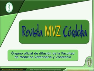 Órgano oficial de difusión de la Facultad de Medicina Veterinaria y Zootecnia 