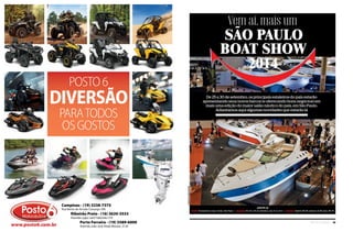 Náutica SudeSte 35
albertodeabreusodré
Vem aí, mais um
Anote Aí
Onde? Transamerica Expo Center, São Paulo –– Quando? De 25 a 30 de setembro, das 13 às 22 h –– Quanto? Adultos R$ 58; maiores de 65 anos, R$ 29
De 25 a 30 de setembro, os principais estaleiros do país estarão
apresentando seus novos barcos (e oferecendo bons negócios) em
mais uma edição do maior salão náutico do país, em São Paulo.
Adiantamos aqui algumas novidades que estarão lá
 