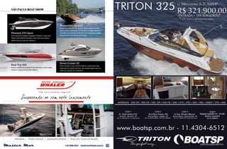 São Paulo boat Show
Sessa Cruiser 42
Novo modelo Cruiser da Sessa Marine, cujos barcos são
fabricados em Santa Catarina. Tem amplo espaço aberto e
estilo que agrada aos brasileiros.
Phoenix 270 Open
Nova lancha do estaleiro alagoano Phoenix, é uma proa
aberta com banheiro fechado e tem uma das maiores
plataformas de popa da categoria.
Real Top 420
Versão reestilizada da Real 41 Top, tem novo visual, vigias
maiores e targa com formato elíptico.
Wakesetter 24 MXZ
Modelo da linha 2015 de um dos maiores fabricantes de
lanchas para wakeboard, tem sistema surf-gate, que altera
o formato das marolas de acordo com a vontade do atleta,
além de outros recursos de tecnologia.
C
M
Y
CM
MY
CY
CMY
K
 