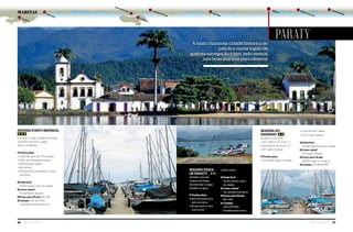 66 Náutica SudeSte Náutica SudeSte 67
MARINA FAROL
DE PARATY
Também uma das
maiores de Paraty,
tem bom bar e vagas
também na água
Pontos altos
l Boa infraestrutura
para serviços
l Restaurante e boa
área social
l Boa rampa
? Onde fica?
Na Rio-Santos, perto
da cidade
$ Como cobra?
Por tamanho de barco
$ Preço para 29 pés:
R$ 1 400
Contato
(24) 3371-1933;
faroldeparaty.com.br
MARINA DO
ENGENHO
Também conhecida
como “Marina do Amyr”, é
praticamente flutuante, só
com vagas na água
Pontos altos
l Tem boas vagas molhadas
l Local de bom calado
l Tem muitos veleiros
? Onde fica?
Na Rio-Santos, perto da cidade
$ Como cobra?
Por vaga molhada
$ Preço para 29 pés:
R$ 929 (vaga só na água)
Contato (24) 9999-9957
MARINA PORTO IMPERIAL
É a maior e mais completa de Paraty,
com bons serviços e vagas
secas e molhadas
Pontos altos
l Travel lifts para até 75 toneladas
l Posto de combustível próprio
l Oficinas para reparos
l Boa rampa
l Restaurante, conveniência e bons
banheiros
? Onde fica?
Na Rio-Santos, perto da cidade
$ Como cobra?
Por tamanho de barco
$ Preço para 29 pés R$ 2 160
Contato: (24) 3372-1313;
marinaportoimperial.com.br
A mais charmosa cidade histórica do
país fica numa região de
gostosa navegação e tem, pelo menos,
três boas marinas para oferecer
paraty
sãO sebastiãO Caraguatatuba
ubatuba
Paraty
mangaratiba
angra dOs reis
bertiOga
guarujá
ilhabela
marinas
 