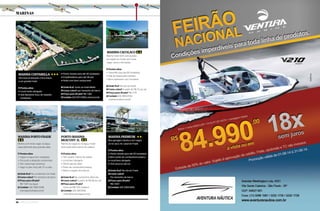 70 Náutica SudeSte
sãO sebastiãO Caraguatatuba
ubatuba
Paraty
mangaratiba
guarujá ilhabela
angra dOs reis
bertiOga
marinas
MARINA COSTABELLA
Tem boa localização e fica anexa
a um grande hotel
Pontos altos
l Local muito abrigado
l Selo Bandeira Azul, de respeito
ambiental
l Ponte rolante para até 40 toneladas
l Empilhadeiras para até 36 pés
l Hotel com bom restaurante
? Onde fica? Junto ao hotel Meliá
$ Como cobra? por tamanho de barco
$ Preço para 29 pés? R$ 1 365
Contato (24) 3377-3094; amcb.com.br
MARINA CACOLACO
Marina mais bem estruturada
da região do Frade, tem boas
vagas secas e fechadas
Pontos altos
l Travel lifts para até 80 toneladas
l Sala de espera para clientes
l Bons banheiros com chuveiros
? Onde fica? Na vila do Frade
$ Como cobra? A partir de R$ 75 por pé
$ Preço para 29 pés? R$ 2 175
Contato (24) 3369-2052;
marinacacolaco.com.br
MARINA PORTO FRADE
Marina com boas vagas na água,
especialmente para grandes iates
Pontos altos
l Vagas na água bem abrigadas
l Fica junto a elegante condomínio
l Tem várias lojas próximas
l Vaga no píer inclui até TV a cabo
? Onde fica? No condomínio do Frade
$ Como cobra? Por tamanho de barco
$ Preço para 29 pés?
R$ 1 520 (na água)
Contato (24) 3369-0338;
marinaportofrade.com.br
PORTO MARINA
BRACUHY JL
Marina de vagas só na água, muito
procurada pelos donos de veleiros
Pontos altos
l Tem quatro metros de calado
l Local bem abrigado
l Ótima sala de rádio
l Posto de combustível próprio
l Retira o esgoto dos barcos
? Onde fica? No condomínio Bracuhy
$ Como cobra? A partir de R$ 38 por pé
$ Preço para 29 pés?
Cerca de R$ 1 100 (veleiro)
Contato (24) 3363-1166;
marinabracuhyangra.com.br
MARINA PREMIUM
Boa garagem náutica com vagas
só no seco, no canal do Frade
Pontos altos
l Ponte rolante para até 50 toneladas
l Bom posto de combustível próprio
l Local bem abrigado
l Tem poucos barcos
? Onde fica? Na vila do Frade
$ Como cobra?
Por tamanho de barco
$ Preço para 29 pés?
R$ 1 500
Contato (24) 3369-6616
 