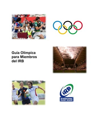 Guía Olímpica
para Miembros
del IRB
 