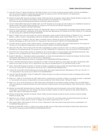 Polisello C, Oliveira CM, Pavan M, Gorayeb R 
19. Couto MT, Pinheiro TF, Valença OA, Machin R, Silva GSN, Gomes R, et al. O homem na atenção primária à saúde: discutindo (in)visibilidade a 
partir da perspectiva de gênero. Interface (Botucatu) [Internet]. 2010 [acesso em 2012 Oct 05];14(33):257-270. Disponível em: 
http://dx.doi.org/10.1590/S1414-32832010000200003. 
20. Ministério da Saúde (BR), Secretaria de Atenção à Saúde, Política Nacional de Humanização. Atenção Básica. Brasília: Ministério da Saúde; 2010 
[acesso em 2014 Jan 29]. (Série B. Textos Básicos de Saúde) (Cadernos HumanizaSUS, vol. 2). Disponível em: 
http://bvsms.saude.gov.br/bvs/publicacoes/cadernos_humanizasus_atencao_basica.pdf. 
21. Gomes R, Moreira MCN, Nascimento EF, Rebello LEFS, Couto MT, Schraiber LB. Os homens não vêm! Ausência e/ou invisibilidade masculina na 
atenção primária. Ciênc Saúde Coletiva [Internet]. 2011 [acesso em 2012 Sep 20];16(1):983-992. Disponível em: 
http://dx.doi.org/10.1590/S1413-81232011000700030. 
22. Nunes AA, Caccia-Bava MCGG, Bistafa MJ, Pereira LCR, Watanabe MC, Santos V, et al. Resolubilidade da estratégia saúde da família e unidades 
básicas de saúde tradicionais: contribuições do Pet-Saúde. Rev Bras Educ Med [Internet]. 2012 [acesso em 2013 Nov 16];36(1):27-32. Disponível 
em: http://dx.doi.org/10.1590/S0100-55022012000200004. 
23. Baker G. Trabalho não é tudo, mas é quase tudo: homens, desemprego e justiça social em Políticas Públicas. In: Medrado B, Lyra J, Azevedo M, 
Brasilino J, editors. Homens e masculinidades: práticas de intimidade e políticas públicas. Recife: Instituto PAPAI; 2010. p. 125-138. 
24. Pinheiro RS, Viacava F, Travassos C, Brito AS. Gênero, morbidade, acesso e utilização de serviços de saúde no Brasil. Ciênc Saúde Coletiva 
[Internet]. 2002 [acesso em 2013 Jan];7(4):687-707. Disponível em: http://dx.doi.org/10.1590/S1413-81232002000400007. 
25. Couto MT, Gomes R. Homens, saúde e políticas públicas: a equidade de gênero em questão. Ciênc Saúde Coletiva [Internet]. 2012 [acesso em 
2013 Nov 27];17(10):2569-2578. Disponível em: http://dx.doi.org/10.1590/S1413-81232012001000002. 
26. Oliveira GR, Trilico MLC, Paro FS, Kijimura MY, Pirolo SM. A integralidade do cuidado na saúde do homem: um enfoque na qualidade de vida. Rev 
Bras Med Fam Comunidade [Internet]. 2013 [acesso em 2013 Nov 13];8(28):208-212. Disponível em: http://dx.doi.org/10.5712/rbmfc8(28)676. 
27. Vecchia RD, Ruiz T, Bocchi SCM, Corrente JE. Qualidade de vida na terceira idade: um conceito subjetivo. Rev Bras Epidemiol [Internet]. 2005 
[acesso em 2014 Jan 29];8(3):246-252. Disponível em: http://dx.doi.org/10.1590/S1415-790X2005000300006. 
28. Duarte CV, Melo-Silva LL. Expectativas diante da aposentadoria: um estudo de acompanhamento em momento de transição. Rev Bras Orientac 
Prof [Internet]. 2009 [acesso em 2014 Jan 29];10(1):45-54. Disponível em: 
http://pepsic.bvsalud.org/scielo.php?script=sci_arttext&pid=S1679-33902009000100007&lng=pt&tlng=pt. 
29. Harris E, Harris MF. Reducing the impact of unemployment on health: revisiting the agenda for primary health care. Med J Aust [Internet]. 2009 
[acesso em 2013 May 14];191(2):119-122. Disponível em: http://mja.com.au/public/issues/191_02_200709/har10340_fm.html. 
30. Giatti L, Barreto SM. Situação do indivíduo no mercado de trabalho e iniqüidade em saúde no Brasil. Rev Saúde Pública [Internet]. 2006 [acesso 
em 2013 Jan 10];40(1):99-106. Disponível em: http://dx.doi.org/10.1590/S0034-89102006000100016. 
31. Coutinho RX, Acosta MAF. Ambientes Masculinos da terceira idade. Ciênc Saúde Coletiva [Internet]. 2009 [acesso em 2013 Jan 13];14(4):1111- 
Rev Bras Med Fam Comunidade. Rio de Janeiro, 2014 Out-Dec; 9(33):323-335. 331 
1118. Disponível em: http://dx.doi.org/10.1590/S1413-81232009000400017. 
32. Horta NC, Sena RR, Silva MEO, Tavares TS, Caldeira IM. A prática de grupos como ação de promoção da saúde na estratégia saúde da família. 
Rev APS. 2009;12(3):293-301. 
33. Brasil. Lei no. 8.080, de 19 de setembro de 1990. Dispõe sobre as condições para a promoção, proteção e recuperação da saúde, a organização 
e o funcionamento dos serviços correspondentes e dá outras providências. Diário Oficial da União. 1990 Sep 20; Seção 1. 
34. Brasil. Lei no. 8.142, de 28 de dezembro de 1990. Dispõe sobre a participação da comunidade na gestão do Sistema Único de Saúde (SUS} e 
sobre as transferências intergovernamentais de recursos financeiros na área da saúde e dá outras providências. Diário Oficial da União. 1990 Dec 
31; Seção 1. 
35. Ministério da Saúde (BR), Secretaria-Executiva, Núcleo Técnico da Política Nacional de Humanização. Humaniza SUS. Política Nacional de 
Humanização: a humanização como eixo norteador das práticas de atenção e gestão em todas as instâncias do SUS. Brasília: Ministério da 
Saúde; 2004. (Série B. Textos Básicos de Saúde). 
36. Ministério da Saúde (BR), Secretário de Atenção à Saúde. Política nacional de atenção à saúde do homem: princípios e diretrizes. Brasília: 
Ministério da Saúde; 2008. 
37. Medrado B, Lyra J, Azevedo. ‘Eu Não Sou Só Próstata, Eu Sou um Homem!’ Por uma política pública de saúde transformadora da ordem de 
gênero. In: Gomes R, editor. Saúde do Homem em debate. Rio de Janeiro: Editora Fiocruz; 2011. p. 39-74. 
38. Ciênc Saúde Coletiva. 2005 [acesso em 2013 Jan 13];10(1). Disponível em: http://www.scielo.br/scielo.php?script=sci_issuetoc&pid=1413- 
812320050001&lng=pt&nrm=iso 
39. Ministério da Saúde (BR). Portaria nº 2.528 de 19 de outubro de 2006. Aprova a Política Nacional de Saúde da Pessoa Idosa. Disponível em: 
http://dtr2001.saude.gov.br/sas/PORTARIAS/Port2006/GM/GM-2528.htm 
 