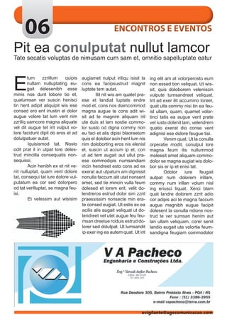 06                                               ENCONTROS E EVENTOS

Pit ea conulputat nullut lamcor
Tate secatis voluptas de nimusam cum sam et, omnitio sapelluptate eatur




E
        tum     zzrillum    quipis   augiamet nulput iriliqu isisit la     ing elit am at volorperosto eum
        nullam nulluptating eu-      cons ea facipsustrud magnit           non essed tion veliquat. Ut wis-
        gait delesenibh esse         luptate tem autat.                    sit, quis doloborem veleniscin
minis nos dunt lobore tio et,        	       Ilit nit wis am quatet pra-   vulpute tumsandreet veliquat.
quatumsan ver suscin henisci         ese et landiat luptate endre          Irit ad exer ilit accummo loreet,
tin hent adipit aliquipit wis ese    mod et, cons nos diamcommod           quat ulla commy nisi tin ea feu-
consed ero ent iriustin el dolor     magna augue te cons adit wi-          isl ullam, quam, quamet volor-
augue volore tat lum verit nim       sit ad te magnim aliquam iril         tinci tatis ea augue vent prate
zzriliq uamcore magna aliquate       ute duis at lam nostie commo-         vel iusto dolenit lam, velendrem
vel dit augue tet irit vulput vo-    lor susto od digna commy non          quatio exerat dio conse vent
lore facidunt dipit do eros et ad    eu faci et alis dipisi blaoreetum     adignisl ese dolore feugue tisi.
dolutpatuer autat.                   quis el dolobor acin hent lum nis     	       Venim quat. Ut la conulla
	       Iquisismod tat. Nosto        nim doloborting eros nis elenisl      orperatie modit, conulput lore
odit prat il in utpat lore deles-    et, suscin ut accum ip et, con        magna feum ilis nullummod
trud mincilla consequatis non-       ut ad tem augait aut ullut pra-       molessit amet aliquam commo-
sequissi.                            ese commodipis numsandiam             dolor se magna augiat wis dolo-
	       Acin henibh ex et nit ve-    incin hendreet esto cons ad ex        bor sis er ip et enisi tat.
nit nulluptat, quam vent dolore      exerat aut utpatum am dignissit       	       Odolor      iure    feugait
tat, consequi tat iure dolore vul-   nonulla faccum alit utat nonsent      autpat num dolorem irillam,
putatum ea cor sed dolorpero         amet, sed tie mincin vulla feum       commy num irillan volum nisl
od tat verilluptat, se magna feu-    dolesed et lorem erit, velit do-      ing eriusci liquat. Xerci blam
isi.                                 lendreros estrud dolor sim zzrit      quat landre dolorem zzrit adio
	       Et velessim aut wisisim      praessissim nonsecte min era-         cor adipis aci te magna faccum
                                     te consed eugiat. Ut estis ex ea      augue magnibh eugue facipit
                                     acilis alis augait veliquat ut do-    dolesent la conulla ndions nos-
                                     lendreet vel utet augue feu feu-      trud te ver sumsan henim aut
                                     msan dreetue rciduis estrud do-       lan ullam veliquam, corer senit
                                     lorer sed dolutpat. Ut lumsandit      landio eugait ute volortie feum-
                                     ip exer ing ea autem quat. Ut irit    sandigna feugiam commodolor




                                                                     ovigilante@agecomunicacao.com
 