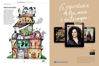 90 91
primeira pessoa | joão montanaro
_
Ideias no sótão
Por Rosane Queiroz
João Montanaro, 16 anos,
começou a trabalhar em
2008 (aos 12 anos!) na
revista Mad. Em 2010,
passou a fazer a charge
política do jornal Folha de
S.Paulo. Ganhou o Troféu
HqMix de 2011 (o mais
importante do setor no país)
pelo seu livro Cócegas no
raciocínio. Cursa o segundo
ano do ensino médio.
 