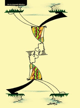 Um rio chamado Atlântico
 