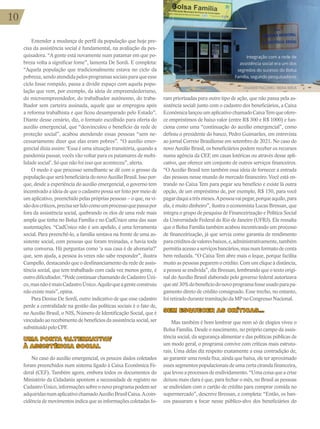 10
10
Entender a mudança de perfil da população que hoje pre-
cisa da assistência social é fundamental, na avaliação da pes-
quisadora. “A gente está novamente num patamar em que po-
breza volta a significar fome”, lamenta De Sordi. E completa:
“Aquela população que tradicionalmente estava no ciclo da
pobreza,sendoatendidapelosprogramassociaisparaqueesse
ciclo fosse rompido, passa a dividir espaço com aquela popu-
lação que vem, por exemplo, da ideia de empreendedorismo,
do microempreendedor, do trabalhador autônomo, do traba-
lhador sem carteira assinada, aquele que se empregou após
a reforma trabalhista e que ficou desamparado pelo Estado”.
Diante desse cenário, diz, o formato escolhido para oferta do
auxílio emergencial, que “desvinculou o benefício da rede de
proteção social”, acabou atendendo essas pessoas “sem ne-
cessariamente dizer que elas eram pobres”. “O auxílio emer-
gencial dizia assim: ‘Essa é uma situação transitória, quando a
pandemia passar, vocês vão voltar para os patamares de mobi-
lidade social’. Só que não foi isso que aconteceu”, alerta.
O medo é que processo semelhante se dê com o grosso da
populaçãoqueserábeneficiáriadonovoAuxílioBrasil.Issopor-
que, desde a experiência do auxílio emergencial, o governo tem
incentivado a ideia de que o cadastro possa ser feito por meio de
um aplicativo, preenchido pelas próprias pessoas – o que, na vi-
sãodoscríticos,precisaserlidocomoumprocessoquepassapor
fora da assistência social, quebrando os elos de uma rede mais
ampla que tinha no Bolsa Família e no CadÚnico uma das suas
sustentações. “CadÚnico não é um apelido, é uma ferramenta
social. Para preenchê-lo, a família sentava na frente de uma as-
sistente social, com pessoas que foram treinadas, e havia toda
uma conversa. Há perguntas como ‘a sua casa é de alvenaria?’
que, sem ajuda, a pessoa às vezes não sabe responder”, ilustra
Campello, destacando que o desfinanciamento da rede de assis-
tência social, que tem trabalhado com cada vez menos gente, é
outrodificultador.“PodecontinuarchamandodeCadastroÚni-
co,masnãoémaisCadastroÚnico.Aquiloqueagenteconstruiu
nãoexistemais”,opina.
Para Denise De Sordi, outro indicativo de que esse cadastro
perde a centralidade na gestão das políticas sociais é o fato de,
no Auxílio Brasil, o NIS, Número de Identificação Social, que é
vinculadoaorecebimentodebenefíciosdaassistênciasocial,ser
substituídopeloCPF.
UMA PORTA ‘ALTERNATIVA’
UMA PORTA ‘ALTERNATIVA’
À ASSISTÊNCIA SOCIAL
À ASSISTÊNCIA SOCIAL
No caso do auxílio emergencial, os poucos dados coletados
foram preenchidos num sistema ligado à Caixa Econômica Fe-
deral (CEF). Também agora, embora todos os documentos do
Ministério da Cidadania apontem a necessidade de registro no
CadastroÚnico,informaçõessobreonovoprogramapodemser
adquiridasnumaplicativochamadoAuxílioBrasilCaixa.Acoin-
cidênciademovimentosindicaqueasinformaçõescoletadasfo-
ram priorizadas para outro tipo de ação, que não passa pela as-
sistência social: junto com o cadastro dos beneficiários, a Caixa
EconômicalançouumaplicativochamadoCaixaTemqueofere-
ce empréstimos de baixo valor (entre R$ 300 e R$ 1000) e fun-
ciona como uma “continuação do auxílio emergencial”, como
definiu o presidente do banco, Pedro Guimarães, em entrevista
ao jornal Correio Braziliense em setembro de 2021. No caso do
novo Auxílio Brasil, os beneficiários podem receber os recursos
numa agência da CEF, em casas lotéricas ou através desse apli-
cativo, que oferece um conjunto de outros serviços financeiros.
“O Auxílio Brasil tem também essa ideia de fornecer a entrada
das pessoas nesse mundo do mercado financeiro. Você está en-
trando no Caixa Tem para pegar seu benefício e existe lá outra
opção, de um empréstimo de, por exemplo, R$ 150, para você
pagardaquiatrêsmeses.Apessoavaipegar,porqueaquilo,para
ela, é muito dinheiro”, ilustra o economista Lucas Bressan, que
integra o grupo de pesquisa de Financeirização e Política Social
da Universidade Federal do Rio de Janeiro (UFRJ). Ele ressalta
que o Bolsa Família também acabou incentivando um processo
de financeirização, já que servia como garantia de rendimento
paracréditosdevaloresbaixos,e,administrativamente,também
permitiaacessoaserviçosbancários,masnumformatodeconta
bem reduzida. “O Caixa Tem abre mais o leque, porque facilita
muito as pessoas pegarem o crédito. Com um clique à distância,
a pessoa se endivida”, diz Bressan, lembrando que o texto origi-
nal do Auxílio Brasil elaborado pelo governo federal autorizava
queaté30%dobenefíciodonovoprogramafosseusadoparapa-
gamento direto de crédito consignado. Esse trecho, no entanto,
foiretiradodurantetramitaçãodaMPnoCongressoNacional.
SEM ESQUECER AS CRÍTICAS...
SEM ESQUECER AS CRÍTICAS...
Mas também é bom lembrar que nem só de elogios viveu o
Bolsa Família. Desde o nascimento, no próprio campo da assis-
tência social, da segurança alimentar e das políticas públicas de
um modo geral, o programa convive com críticas mais estrutu-
rais. Uma delas diz respeito exatamente a essa contradição de,
ao garantir uma renda fixa, ainda que baixa, ele ter aproximado
esses segmentos populacionais de uma certa ciranda financeira,
quelevouaprocessosdeendividamento.“Umacoisaqueacrise
deixou mais clara é que, para fechar o mês, no Brasil as pessoas
se endividam com o cartão de crédito para comprar comida no
supermercado”, descreve Bressan, e completa: “Então, os ban-
cos passaram a focar nesse público-alvo dos beneficiários do
EDUARDO PUCCIONI / MIDIA NINJA
Integração com a rede de
assistência social era um dos
segredos do sucesso do Bolsa
Família, segundo pesquisadores
 