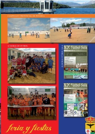 CAMPEOATO PROVINCIAL DE PETANCA




12 HORAS DE FUTBOL




                                  24 HORAS FÚTBOL SALA




                                                         13
 