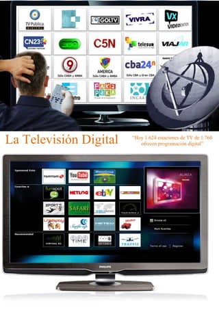 La Televisión Digital   “Hoy 1.624 estaciones de TV de 1.760
                           ofrecen programación digital”




                                                     16
 