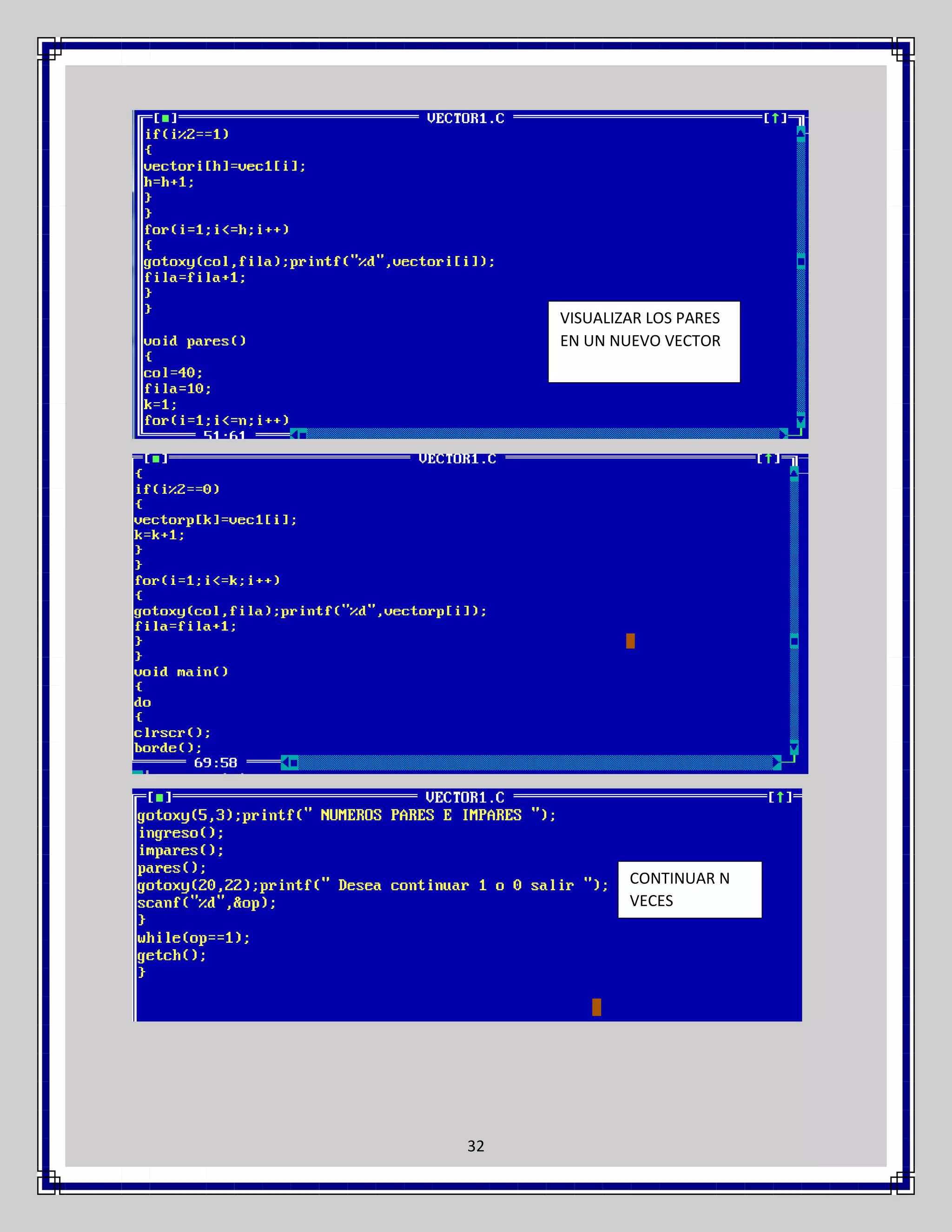 VISUALIZAR LOS PARES
EN UN NUEVO VECTOR

CONTINUAR N
VECES

32

 