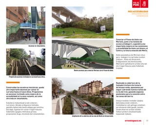 17
Conectar el Paseo de aiete con
morlans, junto a los túneles de
acceso al bidegorri, supondría una
importante mejora en las conexiones
y accesibilidad de aiete con amara, el
Centro y la futura estación del metro.
aiete pasealekua eta Morlans lotuz
gero –bidegorrira sartzeko tunelen
ondoan–, aiete eta amararen,
Erdigunearen eta etorkizuneko
Metroaren geltokiaren arteko loturak
eta irisgarritasuna asko hobetuko
lirateke.
NuevoascensorparaconectarMorlansconelPaseodeAiete.
Realizada la cobertura de la
llamada trinchera ferroviaria
de Intxaurrondo, apostamos por
seguir cubriendo nuevos tramos de
la vía del tren, ganando espacios
peatonales para la conexión entre
las zonas del barrio.
Intxaurrondoko trenbide-lubakia
deitutakoa estali ondoren,
trenbidearen zati gehiago estaltzen
jarraitzearen alde gaude, auzoko
zonak elkarren artean lotzeko
helburuarekin oinezkoentzako
espazioak irabaziz.
AmpliacióndelacoberturadelasvíasdeRenfeenIntxaurrondo.
Construidas las escaleras mecánicas, queda
otro importante desnivel por salvar en
Larratxo hasta el Casco altza. Proponemos
un ascensor inclinado como mejora de la
accesibilidad en la zona restante, así como
otro más en Jolastokieta.
Eskailera mekanikoak eraiki ondoren,
Larratxon, altzako erdigunera heltzeko,
gainditu beharreko beste aldapa garrantzitsu
bat dago. Egoiliarren zonan irisgarritasuna
hobetzeko igogailu inklinatua jartzea
proposatzen dugu, eta beste bat Jolastokietan.
ProyectodeascensorinclinadoenLarratxo/CascoAltza.
AscensorenJolastokieta.
MÁS ACCESIBILIDAD
IRISGARRITASUN
HANDIAGOA
 