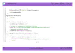 Laboratório
56 Março/Abril-2011www.revistaqt,com
figura 38
Qt + PHP – Parte 3 - CRUD
 