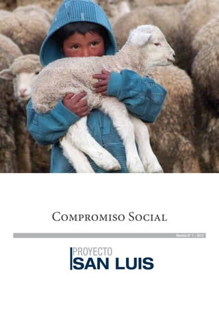 Compromiso Social
                    Revista N° 1 - 2012




                     Compromiso Social 1
 