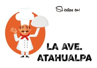 lA Ave.
Atahualpa
Si estas en:
 
