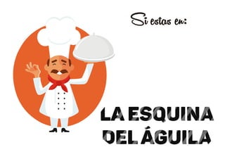 la esquina
deláguila
Si estas en:
 