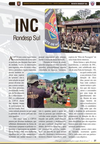 26 | Rondas Especiais
REVISTA RONDESP SUL COMPANHIA INDEPENDENTE DE POLICIAMENTO TÁTICO SUL | REVISTA COMEMORATIVA 5 ANOS
 