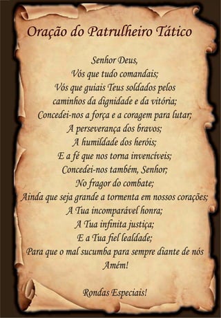 Para que o mal sucumba para sempre diante de nós ! | 1
REVISTA RONDESP SULCOMPANHIA INDEPENDENTE DE POLICIAMENTO TÁTICO SUL | REVISTA COMEMORATIVA 5 ANOS
 