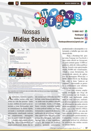 56 | Rondas Especiais
REVISTA RONDESP SUL COMPANHIA INDEPENDENTE DE POLICIAMENTO TÁTICO SUL | REVISTA COMEMORATIVA 5 ANOS
 