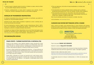 Dicas de viagem


     • 	Vistorie roupas e calçados antes de vesti-los, e toalhas ou capas, antes de utilizá-   • 	 ara sua segurança, não ande em áreas desabitadas ou evitadas pela
                                                                                                 P
        las, pois podem abrigar aranhas e escorpiões;                                            população local.

     • 	Examine cuidadosamente os locais onde for apoiar-se (por exemplo, árvores,             • 	 se preservativos em todas as relações sexuais, evitando, assim, as doenças
                                                                                                 U
        rochas etc.) durante a realização de trilhas ou caminhadas ecológicas.                   sexualmente transmissíveis (DST), como, por exemplo, HIV/Aids, sífilis e hepatite B;
                                                                                               • Evite exposição excessiva ao sol. Use protetor solar antes da exposição,
                                                                                                 reaplicando conforme orientação do fabricante. Utilize também óculos de sol,
     Doenças de transmissão respiratória                                                         roupas leves, arejadas e chapéu de aba larga.
                                                                                               Não consuma bebidas alcoólicas em excesso e, se beber, não dirija.
     As doenças respiratórias mais comuns são as gripes e os resfriados, que podem ser
     causados por uma diversidade de fatores.                                                  Link de interesse: www.saude.gov.br/svs.,

     Alimentar-se bem, adotar hábitos saudáveis e higiênicos e evitar o estresse são as
     formas mais eficazes de prevenção.                                                        CUIDADOS QUE DEVEM SER TOMADOS APÓS A VIAGEM
     No caso de apresentar, durante a viagem ou após o desembarque, febre (> 38ºC),            Após o retorno da viagem, caso apresente febre ou outros sintomas como diarreia,
     tosse, dor de garganta e dificuldade para respirar, comunique esses sintomas à            problemas de pele ou respiratórios, procure imediatamente um serviço de saúde, não
     tripulação ou procure a Unidade de Saúde mais próxima.                                    se esquecendo de relatar os locais visitados e outras informações pertinentes.
     O Ministério da Saúde do Brasil disponibiliza em seu site oficial informações sobre
     doenças de importância para a saúde pública. Para maiores informações, acesse
     www.saude.gov.br/svs e clique no link Glossário – Doenças de A a Z.
                                                                                                                                  www.anvisa.gov.br
     Recomendações gerais                                                                                                      Disque Saúde: 0800 61 1997
                                                                                                                              Disque Notifica: 0800 644 6645
                                                                                                                            Disque Intoxicação: 0800 722 6001


         FIQUE ATENTO - TURISMO SUSTENTáVEL e INFÂNCIA (TSI)
         Porque um dos maiores e mais urgentes desafios a serem vencidos por nossa             Faça a sua parte: DISQUE 100 E DENUNCIE
         sociedade hoje é a violência contra as crianças e os adolescentes. Esse tema
         exige, de todos nós, atitudes positivas, manifestações e comprometimento com          Estando no exterior: Disque 55 61 3212-8400
         a causa, para podermos garantir os direitos de cada menino e menina.
                                                                                               Este serviço funciona 24 horas por dia, inclusive nos finais de semana e feriados,
         Em breve, o Brasil realizará dois megaeventos esportivos – a Copa do Mundo de         recebendo denúncias anônimas e garantindo o sigilo. A discagem é gratuita.
         2014 e as Olimpíadas de 2016. Reconhecemos que o nosso patrimônio turístico
         é inesgotável. Ao mesmo tempo, temos muito para avançar para que possamos             Acesse os sites e saiba mais sobre o tema:
         ser um país mais justo e solidário.                                                   http://www.turismo.gov.br/turismo/programas_acoes/programa_sustentavel_infancia/
                                                                                               http://www.cet.unb.br/turismoeinfancia/portal/ e www.disque100.gov.br
         Desde 2004, o Ministério do Turismo, em parceria com o setor turístico nacio-
         nal, vem trabalhando para garantir os direitos das crianças e dos adolescentes        A exploração sexual de crianças e adolescentes e o tráfico de pessoas são
         e combater todo tipo de violência – em especial, a exploração sexual contra           crimes.
         crianças e adolescentes.

18                                                                                                                                                                                      19
 