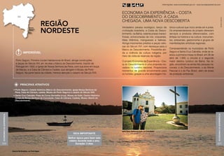 Informações: www.turismobrasil.gov.br - www.tourdaexperiencia.com



                                                                                                                     ECONOMIA DA EXPERIÊNCIA – Costa
                                                                                                                     do Descobrimento: a cada




                                                                                                                                                                                                                                                       João Ramos / Bahiatursa
                                                                                                                     chegada, uma nova descoberta
                                                                   Região                                            Verdadeiro paraíso ecológico, berço da                   tórico-cultural que inclui ainda sol e praia.

                                                                   nordeste                                          civilização brasileira, a Costa do Desco-
                                                                                                                     brimento, na Bahia, ostenta praias maravi-
                                                                                                                                                                              Os empreendedores do projeto oferecem
                                                                                                                                                                              serviços e produtos diferenciados, com
                                                                                                                     lhosas, entrecortadas de rios, coqueirais,               ênfase na história e na cultura: monumen-
                                                                                                                     Mata Atlântica, manguezais e falésias.                   tos, artesanato, gastronomia e grupos de
                                                                                                                     Abriga imponentes prédios e peças valio-                 manifestações artísticas regionais.
                                                                                                                     sas do Século XVI, com destaque para o
                                                                                                                     Marco do Descobrimento. Possibilita ain-                 Compreendendo os municípios de Porto
                                         Imperdível                                                                  da a vivência da cultura indígena, por                   Seguro e Santa Cruz Cabrália, onde se re-
                                                                                                                     meio de visita às reservas da região.                    alizou a primeira missa no Brasil, em 26 de
                                                                                                                                                                              abril de 1.500, o circuito é o segundo
                               Porto Seguro. Primeiro núcleo habitacional do Brasil, abriga construções              O projeto Economia da Experiência – Cos-                 maior destino turístico da Bahia. Na re-
                               e peças do Século XVI, en- tre elas o Marco do Descobrimento, trazido de              ta do Descobrimento é uma proposta ino-                  gião, encontram-se ainda três parques na-
                               Portugal em 1503; a Igreja de Nossa Senhora da Pena, com sua torre em louça           vadora no turismo nacional. Proporciona                  cionais: o do Descobrimento, o do Monte
                               de Macau; e a Casa de Câmara e Cadeia, que abrigam o Museu de Porto                   momentos de grande envolvimento para                     Pas­ oal e o do Pau Brasil, além de áreas
                                                                                                                                                                                  c
                               Seguro. Na parte baixa da cidade, merece atenção o casario do Século XVII.            os turistas, graças a uma abordagem his-                 de proteção ambiental.



                                     principais atrativos                                                                                                                                    Bento Viana



                           • Porto Seguro: Cidade histórica (Marco do Descobrimento, Igreja Nossa Senhora da
                             Pena, Casa de Câmara, cadeia, Museu de Porto Seguro) e casario do Século XVII.
                           • Santa Cruz Cabrália: Praia da Coroa Vermelha (cruz), Museu do Índio, Centro Histórico
                             (Igreja de Nossa Senhora da Conceição, Casa de Câmara, Cadeia), Museu Aberto do
                             Descobrimento.
Economia da Experiência




                                                                                                                                                                                                                                    Economia da Experiência
                                                                                                                     Igreja Nossa Senhora da Penha, em Porto Seguro
                                                                                       Dica importante
                                                                                  Melhor época para fazer este
                                                                                  roteiro: durante todo o ano.
220                                                                                     Duração: 3 dias.                                                                                                                           221


                          Canal do Rio Buranhem, em Porto Seguro
 