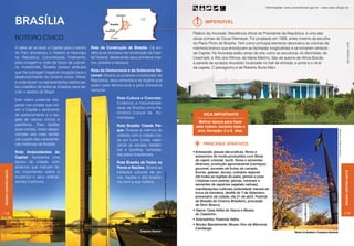 Informações: www.turismobrasil.gov.br - www.setur.df.gov.br




                      BRASÍLIA                                                                                                                                Imperdível

                                                                                                                                                       Palácio da Alvorada. Residência oficial do Presidente da República, é uma das
                      ROTEIRO cívico                                                                                                                   obras-primas de Oscar Niemeyer. Foi projetado em 1956, antes mesmo da escolha
                                                                                                                                                       do Plano Piloto de Brasília. Tem como principal elemento decorativo as colunas de




                                                                                                                                                                                                                                                                                                          Beto Garavello/ LUME
                      A ideia de se levar a Capital para o centro   Rota da Construção de Brasília. Dá evi-                                            mármore branco que emolduram as fachadas longitudinais e se tornaram símbolo
                      do País atravessou o Império e ressurgiu      dência ao processo de construção da Capi-                                          da Capital. No Alvorada estão obras de arte como as esculturas As Banhistas, de
                      na República. Concretizada, finalmente,       tal Federal, destacando seus primeiros mar-                                        Ceschiatti, e Rito dos Ritmos, de Maria Martins. São de autoria de Athos Bulcão
                      pela coragem e visão de futuro de Jusceli-    cos, prédios e espaços.                                                            a parede de azulejos dourados localizada no hall de entrada, a porta e o vitral
                      no Kubitschek, Brasília possui atributos                                                                                         da capela. O paisagismo é de Roberto Burle Marx.
                      que lhe outorgam inegável vocação para o      Rota da Democracia e da Soberania Na-
                      desenvolvimento do turismo cívico. Afinal,    cional. Mostra os poderes constituídos da
                      é onde atuam os representantes eleitos pe-    República, seus símbolos e os órgãos que
                      los cidadãos de todos os Estados para de-     zelam pela democracia e pela soberania
                      cidir o destino do Brasil.                    nacional.

                      Este roteiro pretende des-                                   Rota Cultura e Concreto.
                      pertar nos turistas que visi-                                Evidencia a monumentali-
                                                                                   dade de Brasília como Pa-
                      tam a Capital o sentimento
                                                                                   trimônio Cultural da Hu­­­­­­­­­                                          Dica importante
                      de pertencimento e o res-
                                                                                   manidade.
                      gate de valores cívicos e
                                                                                                                                                         Melhor época para fazer
                      patrióticos. Para facilitar                                  Rota Brasília Cidade Par-                                            este roteiro: durante todo o
                      esse contato, foram desen-                                   que. Propicia a vivência do                                           ano. Duração: 2 a 5 dias.




                                                                                                                                                                                                                                                                    Christian Knepper / Embratur
                      volvidas seis rotas temáti-                                  visitante com a cidade cria-
                      cas a partir das característi-                               da por Lucio Costa, valori-
                      cas históricas de Brasília:                                  zando as escalas residen-                                                 PRINCIPAIS ATRATIVOS
                                                                                   cial e bucólica, humaniza-
                      Rota Antecedentes da                                                                                                             •	Artesanato (peças decorativas, flores e
                                                                                   das pelos brasilienses.                                               acessórios de moda produzidos com fibras
                      Capital. Apresenta uma
                                                                                                                                                         de capim colonial, buriti, flores e sementes
                      época da cidade, com                                         Rota Brasília de Todos os                                             diversas), produção agroindustrial (cachaças
                      atrativos que indicam fa-                                    Povos e Nações. Mostra as                                             gourmet, sorvetes de frutos do cerrado,
                      tos importantes sobre a                                      tradições culturais de po-
Região Centro-oeste




                                                                                                                                                                                                                                                                                                   Região Centro-oeste
                                                                                                                                                         licores, geleias, doces), culinária regional
                                                                                                                        Christian Knepper / Embratur




                      mudança e seus antece-                                       vos, nações e dos brasilei-                                           (de todas as regiões do país), gemas e joias
                      dentes históricos.                                           ros com a sua história.                                               ( biojoias com pedras, gemas, minerais e
                                                                                                                                                         sementes de espécies vegetais nativas),
                                                                                                                                                         manifestações culturais (solenidade mensal da
                                                                                                                                                         troca da bandeira, desfile de 7 de Setembro,
                                                                                                                                                         aniversário da cidade, dia 21 de abril, Festival
                                                                                                                                                         de Brasília do Cinema Brasileiro, procissão
                                                                                                                                                         de Dom Bosco).
                                                                                                                                                       • Gama: Casa Velha do Gama e Museu
118                                                                                                                                                      do Catetinho.                                                                                                                             119
                                                                                                                                                       • Sobradinho: Fazenda Velha.
                                                                                                                                                       • Núcleo Bandeirante: Museu Vivo da Memória
                                                                                                                                                         Candanga.
                                                                                                   Congresso Nacional                                                                                                     Mastro da Bandeira e Congresso Nacional
 