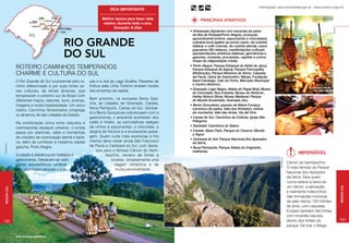 Informações: www.turismobrasil.gov.br - www.turismo.rs.gov.br
                                                                           Dica importante

                                                                      Melhor época para fazer este               PRINCIPAIS ATRATIVOS
                                                                      roteiro: durante todo o ano.
                                                                            Duração: 8 dias




                                                                                                                                                                                                                              Setur RS
                                                                                                           • Artesanato (bijuterias com escamas de peixe
                                                                                                             da Ilha da Pintada/Porto Alegre), produção


                                                 rio grande
                                                                                                             agroindustrial (vinhos, espumantes e chocolates),
                                                                                                             culinária local (galeto ao primo canto, da cozinha
                                                                                                             italiana, e café colonial, da cozinha alemã), casos


                                                 do sul
                                                                                                             populares (filó italiano), manifestações culturais
                                                                                                             (apresentações artísticas italianas, germânicas e
                                                                                                             gaúchas, romarias, procissões, capitéis e outros
                                                                                                             rituais da religiosidade cristã).

                   ROTEIRO CAMINHOS TEMPERADOS                                                             • Porto Alegre: Parque Estadual do Delta do Jacuí,
                                                                                                             Parque Estadual de Itapuã, Parque Farroupilha
                   CHARME E CULTURA DO SUL                                                                   (Redenção), Parque Moinhos de Vento, Calçada
                                                                                                             da Fama, Usina do Gasômetro, Margs, Fundação
                   O Rio Grande do Sul surpreende pelo tu-     ças e a orla do Lago Guaíba. Passeios de      Iberê Camargo, Cais do Porto, Mercado Municipal
                                                                                                             e Centro Histórico.
                   rismo diferenciado e por suas fortes raí-   ônibus pela Linha Turismo revelam muitos                                                                                                  Churrasco na vala,
                                                               dos encantos da capital.                    • Gramado: Lago Negro, Aldeia do Papai Noel, Museu
                   zes culturais, de etnias diversas, que                                                                                                                                                 em Porto Alegre
                                                                                                             do Chocolate, Rua Coberta, Museu do Perfume ,
                   temperaram o extremo sul do Brasil com                                                    Harley Motors Show, Museu Medieval, Parque
                                                               Bem próximo, na europeia Serra Gaú-




                                                                                                                                                                                                                              Juan Praginestos
                   diferentes traços, sabores, sons, aromas,                                                 do Mundo Encantado, Gramado Zoo.
                                                               cha, as cidades de Gramado, Canela,
                   imagens e muita hospitalidade. Um único                                                 • Bento Gonçalves: passeio de Maria Fumaça,
                                                               Nova Petrópolis, Caxias do Sul, Garibal-      caminhos de pedra, Vale dos Vinhedos, vinhos
                   roteiro, Caminhos Temperados, congrega
                                                               di e Bento Gonçalves sobressaem com a         de montanha, Vale das Antas, Via del Vino.
                   os atrativos de dez cidades do Estado.
                                                               gastronomia, o ambiente acolhedor dos       • Caxias do Sul: Caminhos da Colônia, Igreja São
                                                               cafés e hotéis, as convidativas adegas        Pelegrino.
                   Na combinação única entre natureza e
                                                               de vinhos e espumantes, o chocolate, a      • Garibaldi: Caminhos do Sabor.
                   cosmopolitas espaços urbanos, o turista
                                                               alegria do folclore e a exuberante paisa-   • Canela: Alpen Park, Parque do Caracol, Mundo
                   passa por planícies, vales e montanhas                                                    a Vapor.
                   de cidades de colonização alemã e italia-   gem. Quem curte mais aventuras e frio
                                                                                                           • Cambará do Sul: Parque Nacional dos Aparados
                   na, além de conhecer a moderna capital      intenso deve visitar ainda São Francisco      da Serra.
                                                               de Paula e Cambará do Sul, com desta-
Leonid Streliaev




                   gaúcha, Porto Alegre.                                                                   • Nova Petrópolis: Parque Aldeia do Imigrante,
                                                                   que para o famoso Cânion do Itaim-        malharias.
                   A cidade é referência em hotelaria e                 bezinho, cenário de filmes e
                                                                                                                                                                                                 Imperdível




                                                                                                                                                                       Juan Praginestos
                   gastronomia. Destacam-se com-                            novelas. Simplesmente uma
                                                                                                                                                                                          Cânion do Itaimbezinho.
                   plexos arquitetônicos centená-                             viagem romântica e de
                                                                                                                                                                                          O mais famoso do Parque
                   rios, charmosos parques e pra-                              muita personalidade.
                                                                                                                                                                                          Nacional dos Aparados
                                                                                                                                                                                          da Serra. Para quem
                                                                                                                                                                                          nunca esteve à beira de
                                                                                                                                                                                          um cânion, a sensação




                                                                                                                                                                                                                                                 Região Sul
 Região Sul




                                                                                                                                                                                          é realmente indescritível.
                                                                                                                                                                                          São formações rochosas
                                                                                                                                                                                          de pelo menos 130 milhões
                                                                                                                                                                                          de anos, com cascatas.
                                                                                                                                                                                          Existem também três trilhas,
                                                                                                                                                                                          com mirantes naturais,
182                                                                                                                                                                                       dentro dos limites do                                  183
                                                                                                                                                                                          parque. De tirar o fôlego.

                   Grupo de danças gauchescas
 