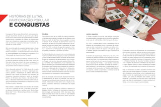 Histórias de lutaS,
participação popular
e conquistas
O programa “Minha Casa, Minha Vida”, entre outras mu-
danças importantes durante os governos Lula e Dilma,
trouxe novos instrumentos de regulamentação fundiária,
transformando a realidade de milhões de pessoas que
vivem sem infraestrura, e expostas a condições insalu-
bres em terrenos irregulares, heranças de décadas de
omissão do poder público.
Além da construção de unidades habitacionais, a lei que
instituiu o programa tornou possível – por meio dos es-
tados e municípios – mudar essa situação com a criação
do “Sistema Brasileiro de Poupança e Empréstimo” e a
“Urbanização de Assentamentos Precários”.
Porém, apesar dos esforços federais, passados mais de
20 anos de governos tucanos em São Paulo, pouco foi
feito para mudar esse estado de coisas que agravam a
situação de injustiça social e inviabiliza a vida na periferia
dos grandes centros urbanos no estado.
Como deputado estadual, Rui Falcão atuou de maneira
efetiva na perspectiva de estimular a organização po-
pular e garantir a implantação da política urbana dos
governos Lula e Dilma. Em parceria com mandatos de
vereadores, deputados federais e apoio do Ministério
Público, do Ministério das Cidades e da Defensoria Pú-
blica, o deputado desenvolveu diversas ações para ga-
rantir a regularização sustentável em loteamentos como
Vila Bela e Jardim Jaqueline.
Para orientar o cidadão sobre seus direitos de moradia
e de uso e ocupação da terra, o mandato produziu ain-
da diversos informativos e cartilhas como “Minha Casa,
Minha Vida” 1 e 2, e “Moradia Digna: Direito do Cidadão,
Dever do Estado”.
Vila Bela
Com área em torno de um milhão de metros quadrados,
o Vila Bela está localizado na região de são Mateus, zona
leste da cidade de São Paulo. Sua ocupação começou
na década de 90, resultado do adensamento urbano da
metrópole, da falta de uma política habitacional e da au-
sência de linhas de crédito para a população de baixa
renda. Em 1994, centenas de casas já ocupavam o terre-
no, o que impediu a reintegração de posse movida pelo
proprietário, arrastando o processo na Justiça.
Rui Falcão trabalhou em conjunto com a comunidade para
mudar a realidade desta ocupação que já foi considerada
o maior conflito fundiário urbano do Estado de São Paulo.
Ao lado de vereadores da capital paulista, como Francis-
co Chagas, e do também deputado estadual Adriano Dio-
go, do Partido dos Trabalhadores, foram realizadas uma
série de reuniões com a Secretaria Nacional de Habitação
do Ministério das Cidades para a liberação de verbas fe-
derais e a implantação de infraestrutura no loteamento.
No entanto, as prefeituras do PSDB não apresentaram
nenhum projeto durante esse período para que os recur-
sos pudessem ser destinados a essa localidade.
Antes da articulação promovida pelo deputado Rui Falcão,
o abastecimento de água, por exemplo, era feito por
mangueiras espalhadas pelas duzentas ruas da comu-
nidade, misturadas muitas vezes com o esgoto a céu
aberto, causando doenças e proliferação de pragas
urbanas.
Depois de reuniões, audiências públicas e relatórios ao
Ministério Público, a Sabesp foi autorizada a implantar a
rede de água que hoje atende 100% das casas. Hoje,
água encanada não é mais um sonho, é uma realidade
para as 11 mil famílias do loteamento Jardim Nova Har-
monia/Vila Bela.
Jardim Jaqueline
O Jardim Jaqueline é uma das mais antigas ocupações
da capital paulista, uma área de 85 mil metros quadrados,
onde mais de 1.200 famílias vivem há mais de 40 anos.
Em 2002, a prefeita Marta Suplicy, sensibilizada com a
situação da comunidade, iniciou o processo de urbani-
zação da área, implantando a infraestrutura básica no lo-
cal, com redes coletoras de esgoto, colocação de guias
e sarjetas, ligações domiciliares de água e serviços de
pavimentação.
O trabalho de regularização, infelizmente, não teve conti-
nuidade nas gestões tucanas que se seguiram na Prefei-
tura de São Paulo. As melhorias para a região andavam a
passos lentos fazendo com que os moradores procuras-
sem o deputado Rui Falcão, – cujo trabalho conheciam
da época em que foi secretário municipal de Governo –,
para reivindicar o seu apoio para a regularização da co-
munidade, conforme previsto no “Estatuto das Cidades”,
em especial, o direito à propriedade, o interesse social da
área e o direito à infraestrutura básica.
O deputado colocou-se à disposição da comunidade e
durante seus mandatos, realizou, ao lado de outros petis-
tas como o também deputado estadual Carlos Zarattini e
o hoje presidente da Câmara Municipal, vereador Antonio
Donato, um intenso trabalho junto à Coordenação de Re-
gularização Fundiária do Município, à Defensoria Pública
e à Diretoria Nacional de Assuntos Fundiários Urbanos,
com o objetivo de pressionar a Prefeitura de São Paulo,
e outros agentes públicos, para a regularização fundiária
e o direito de propriedade aos moradores do loteamento.
Hoje, os moradores do Jardim Jaqueline caminham para
obter o título de posse definitiva, no entanto, a comunida-
de já conquistou outras vitórias, como a realização de um
projeto pioneiro de regularização por meio do usucapião
coletivo, com verbas do Ministério das Cidades, que vai
beneficiar 3.500 famílias. Ao final das obras, cada família
terá o seu título de propriedade, e o bairro receberá me-
lhorias como rede de esgoto e pavimentação.
16 17
 