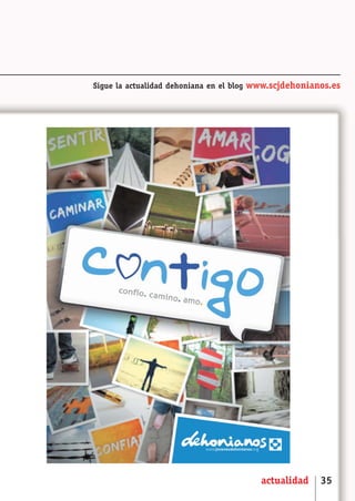 SCJ NUMERO 6:Maquetación 1 05/03/13 14:27 Página 35




                             Sigue la actualidad dehoniana en el blog www.scjdehonianos.es




                                                                      actualidad     35
 