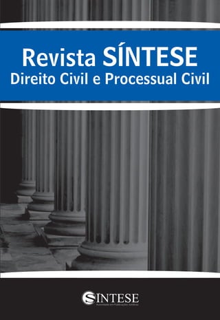 Revista SÍNTESE
Direito Civil e Processual Civil
 