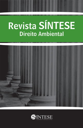 Revista SÍNTESE
  Direito Ambiental
 