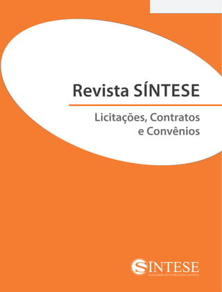Revista SÍNTESE
  Licitações, Contratos
           e Convênios
 