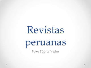 Revistas
peruanas
Torre Sáenz, Víctor
 