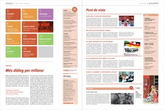 4
L’Ajuntament de Vila-seca (Tarragonès),
conscient de la importància estratègi-
ca que té per al municipi la implicació
del conjunt d’entitats en la vida públi-
ca, ha iniciat un Pla de Formació per a
la Dinamització de les Famílies. El pro-
jecte s’emmarca en l’àmbit educatiu i
la FaPaC s’encarregarà del seu disseny
i implementació durant aquest curs
2010/2011. La iniciativa forma part de
les actuacions del Pla Educatiu d’Entorn
amb un doble objectiu: detectar les ne-
cessitats i mancances que tenen les
associacions, i posar a la seva disposi-
ció recursos i estratègies que facilitin
la seva participació, creixement i des-
envolupament pel que fa a l’aportació
d’idees i propostes de millora sobre
qüestions educatives perquè aquestes
redundin en l’increment de la cohesió
social.
Pla de Dinamització per a Famílies, a Vila-seca
sumari } temps d’ampa / TARDOR 2010 2
MISSIÓ
La missió de la FaPaC és treballar
per una educació pública de
qualitat, catalana, laica, gratuïta,
equitativa i democràtica.
Per aconseguir-ho:
> Fomentem la participació
associativa amb la coordinació
i el desenvolupament de projectes
comuns entre les AMPA
> Actuem com a agent d’influència
social i política per millorar
el sistema educatiu
> Oferim a les AMPA els serveis
que siguin necessaris
ON SOM
Seu Catalunya
Cartagena, 245, àtic
08025 Barcelona
Tel. 93 435 76 86 / Fax 93 433 03 61
fapac@fapac.cat
Delegació de Barcelona Ciutat
Tel. 93 435 81 98 / Fax 93 433 03 61
bcnciutat@fapac.cat
Delegació de Barcelona Comarques
Tel. 93 435 81 98 / Fax 93 433 03 61
bcncomarques@fapac.cat
Delegació de Girona
Hotel d’Entitats,
c/ de la Rutlla, 20-22
Tel. 972 21 92 12 / Fax 972 22 25 60
girona@fapac.cat
Delegació de Lleida
Passatge Pompeu, 4, 6a planta
Tel. 973 23 23 59 / Fax 973 23 23 59
lleida@fapac.cat
Delegació de Tarragona
Fortuny, 23
Tel. 977 23 45 49 / Fax 977 21 76 08
tarragona@fapac.cat
TEMPS D’AMPA.
Revista d’informació i debat de la FaPaC
Edita: Federació d’Associacions de Mares i Pares
d’Alumnes de Catalunya (FaPaC)
Coordinació editorial: Oliver Martín
Consell de redacció: Junta de la FaPaC,
Òscar Esteban (Direcció General),
Oliver Martín (Premsa i Comunicació)
Redacció: Marga Pont, Oliver Martín
Han col·laborat en aquest número:
Víctor Baroja, Raül Manzano, Josep Oriol Pujol,
Carles Barba, Pedro del Haro, Mireia Parerols,
Carme Martínez, Albert Palomo, Isabel Solé,
Carles Benito, Àngels Llorens, Vannesa Muñoz.
Fotografia: FaPaC, Cristina Sánchez,
Age Fotostock i altres, Ministerio de Educación.
Disseny i maquetació: Gonell Comunicació
Impressió: Rotocayfo Impresia Ibérica
Tiratge: 20.000 exemplars
Redacció, publicitat i subscripcions:
Cartagena, 245, àtic. 08025 Barcelona
Tel. 93 435 76 86 / fapac@fapac.cat
Dipòsit legal: GI-390-2008
AMB EL SUPORT DE:
a fons
> Activitats fora de l’aula,
una oportunitat educativa
5
actualitat
> Punt de vista
> Agenda
3
entrevista
> Federico Mayor Zaragoza,
president de la Fundación
Cultura de Paz
16
què fem?
> Assessorament
15
bones pràctiques
> Models d’inicitaives educatives
> Vols conèixer la meva ampa?
12
l’apunt
> Tallers de famílies
> Eleccions als Consells Escolars
11
reportatge
> Cap a l’autonomia de centres
l’entitat
> Federació d’associacions
de mares i pares d’alumnes
amb discapacitat intel·lectual
6
escola de pares
> Com afrontar la malaltia?
> El càncer a casa
14
ja som
1980
ampa
www.fapac.cat
Mirar cap endavant per millorar. Aquest és el
gran repte que tenim tots els agents implicats
en l’educació, especialment l’administració,
amb les eleccions al Parlament de Catalunya
a la vista. Durant la legislatura que deixem
enrere s’han aconseguit avenços, però també
s’han arraconat temes claus -com el decret
d’admissió d’alumnes- per dotar el nostre
sistema educatiu d’una major qualitat i equi-
tat. Com a federació que aplega la majoria
d’associacions de pares i mares d’alumnes,
hem fet balanç de tot plegat i hem elaborat
un seguit de propostes adreçades als polí-
tics que hauran de governar el nostre país.
El nostre desig és que, ara, siguin assumides
durant els propers anys pel bé de l’educació.
Caldrà més diàleg, més ganes d’arribar a
acords, i més entesa entre totes les parts si el
que volem és fer possible l’educació del futur.
Les famílies dels alumnes no ens conformem
amb les dades i els resultats que es posen
damunt la taula. Reclamem un compromís
sincer i real que ens permeti avançar junts
en benefici dels nostres fills que, no oblidem,
seran els ciutadans del futur. Per això, serà
fonamental poder comptar amb mecanismes
de participació efectius, doncs les famílies
volem ser també actors dins de la comunitat
educativa i participar activament en els pro-
jectes educatius. Confiem que durant la pro-
pera legislatura l’educació -aquesta vegada
sí- sigui entesa com a estratègica i no en clau
partidista, com moltes vegades succeeix.
Confiem que l’educació
sigui entesa com a estratègica
i no en clau partidista
Més diàleg per millorar
Editorial:
Coincidint amb les festes de la Mercè, la
FaPaC ha estat present en la 15a. Mostra
d’Associacions de Barcelona celebrada
del 24 al 26 de setembre. A través d’un
estand sota el lema “Construïm l’escola
del futur, implica’t en l’educació”, la fe-
deració va donar a conèixer al públic en
general el treball que fan les AMPA en
la comunitat educativa, com funcionen
i quins interessos persegueixen. Mem-
bres de la Junta de FaPaC de Barcelona
van atendre les inquietuds i preocupa-
cions dels pares i mares com a mem-
bres d’AMPA. La Mostra d’Associacions
té lloc cada any per tal d’apropar als ciu-
tadans el teixit associatiu de la ciutat.
Un any més, a la Mostra d’Associacions
La FaPaC continua reclamant al Depar-
tament d’Educació que obri vies de
diàleg amb els agents socials per acon-
seguir una major implicació des de dife-
rents àmbits en benefici d’una concilia-
ció real entre la vida familiar i laboral.
Aquesta és una de les principals de-
mandes de la federació fetes públiques
coincidint amb l’inici de curs. Corregir la
segregació escolar actual, millorar els
nivells d’èxit escolar, mantenir les in-
versions previstes en educació i complir
l’articulat de la LEC són altres reivindi-
cacions expressades per la FaPaC.
Més conciliació vida familiar i laboral
Les AMPA, a través de la FaPaC, han es-
tat les entitats convidades d’enguany
en la celebració del Dia del Migrant,
una festa ciutadana celebrada el 24
d’octubre a Barcelona i organitzada
pel Consell Municipal d’Immigració
de Barcelona. La jornada va servir per
apropar les AMPA i les associacions
d’immigrants, i incentivar així la par-
ticipació de persones immigrades. La
FaPaC s’ha proposat iniciar un procés
de col·laboració a través de reunions
conjuntes entre AMPA i associacions
d’immigrants per aconseguir l’objectiu
comú d’incrementar la participació i
millorar les condicions d’escolarització
dels alumnes. Un total de 37 entitats hi
van participar en aquesta festa on va
quedar palesa la diversitat cultural de
la ciutat.
Un de cada deu nens de 10 anys pateix
mal d’esquena, percentatge que pot
augmentar fins a un 70% al final del
creixement, entre els 16 i 21 anys. Són
dades del Col·legi de Fisioterapeutes
de Catalunya que el mes de setembre
va presentar a Barcelona una campan-
ya adreçada a alumnes, famílies i mes-
tres d’escoles de primària per incidir en
els hàbits posturals dels més joves. La
FaPaC ha donat el seu suport a aques-
ta inciativa i va ser una de les entitats
que van participar en el seu acte de pre-
sentació. La campanya s’iniciarà l’últim
trimestre de l’any en una quarantena
d’escoles de tot Catalunya.
Les AMPA, convidades en el Dia del Migrant
Suport a la campanya “La Fisioteràpia a l’escola”
Escoles d’altres mons
El Museu Marítim de Barcelona acull la mostra fotogràfica
Escoles d’altres mons-Fotografia i literatura, que proposa
un recorregut per les escoles de diferents països a través de
80 imatges en blanc i negre signades pel fotoperiodista Kim
Manresa. Cadascuna de les instantànies s’acompanya d’un
manuscrit amb el pensament d’escriptors de gran prestigi in-
ternacional que reflexionen sobre l’impacte que els va pro-
vocar la foto. L’exposició és una oportunitat única per sentir
més a prop la situació de l’educació i de la infància arreu del
món. Fins al 31 de desembre.
D’INTERÈs
La dada
80
fotografies
mostren la reali-
tat de l’educació
a més de 30
països del món.
XIX JORNADES
“HISTÒRIA DE L’EDUCACIÓ.
DONES I EDUCACIÓ”
Del 18 al 20 novembre de 2010
olot (girona)
Organitza:
Fundació d’Estudis Superiors
d’Olot i Universitat de Girona
www.udg.edu
XI JORNADES DEL PECB
“LA CREATIVITAT EN EDUCACIÓ”
Del 29 al 30 novembre de 2010
barcelona
Facultat de Filosofia, Geografia
i Història UB.
JORNADA “LA POBRESA
INFANTIL A CATALUNYA”
17 desembre 2010
auditori caixaforum
(barcelona)
Organitza: Fundació Pere Tarrés,
Càritas Catalunya i FEDAIA
www.peretarres.org
CICLE CONFERÈNCIES
“DIMARTS EDUCATIVA”
L’orientació acadèmica
i professional des de primària
14 desembre de 2010
barcelona
Organitza: Col·legi Oficial
Psicòlegs Catalunya
www.copc.org
AGENDA
temps d’ampa { actualitat3
Punt de vista
dossier central
7
> L’educació davant la nova legislatura
> Toca fer balanç
 