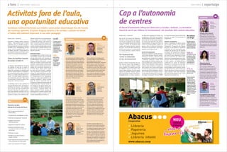 a fons } temps d’ampa / TARDOR 2010 4 temps d’ampa { reportatge5
Existeixen multitud d’activitats que infants i joves poden desenvolupar fora de l’escola
per continuar aprenent. El boicot d’alguns docents a fer sortides i colònies ha deixat
a l’ombra allò realment important: el seu valor pedagògic
Activitats fora de l’aula,
una oportunitat educativa
La LEC
L’article 39 de la
LEC reconeix el
valor educatiu de
les activitats d’oci
que han de ser
regulades pel
Govern quant a
requisits i criteris
de qualitat
55%
dels centres
catalans van
fer sortides
i colònies
el curs passat,
segons dades
d’Educació
marga pont { redacció
..........................................................
Excursions, colònies, casals, camps de
treball,... Són activitats que es poden
programar dins el calendari escolar o
bé en períodes de vacances. Existeixen
múltiples raons pedagògiques perquè
nenes i nens les gaudeixin. Per a Car-
les Barba, educador i vicepresident de
la Fundació Catalana de l’Esplai, com a
mínim n’hi ha quatre de fonamentals.
La primera, especialment en el cas de
les colònies, és que són un espai de
convivència i de cohesió del grup. En
segon lloc, permeten el contacte amb
l’entorn; també faciliten la sensibilitza-
ció i coneixement de la natura “de forma
directa i no només amb els llibres o in-
ternet”. Per últim, ajuden a desenvolu-
par l’autonomia personal: “Quan surts
no tens el pare i la mare al costat, t’has
d’espavilar i això et fa crèixer”.
En períodes com la nova setmana de
vacances del febrer-març, cal promoure
activitats de descans i més lúdiques
que no té per què estar renyades amb
un factor educatiu. Els experts assen-
yalen que aquestes activitats són una
oportunitat per convertir-se en un espai
educatiu en valors, més enllà de la rigi-
desa de l’aula. No en va, recomanen po-
tenciar l’esport, les activitats físiques
o l’expressió artística, “per trencar el
ritme i no només entretenir i aparcar els
nens”, comenta Barba qui destaca que,
a partir de determinades edats, pot ser
una bona idea “compartir amb els nens
què volen fer” per fer-los més responsa-
bles de la decisió.
Educació en valors
La pedagoga Roser Batlle recorda que
“les famílies compten amb el model de
serveis estructurats dins l’escola, on
les AMPA juguen un gran paper i, d’altra
banda, el model d’activitats i serveis
oferts per entitats o associacions inde-
pendents, representades sobretot pels
esplais o per les entitats de servei vin-
culades als moviments d’educació en
el temps lliure”. Siguin quines siguin
les raons per fer sortides i colònies,
“són necessàries i proporcionen opor-
tunitats de desenvolupament personal
complementàries a l’escola, són un fac-
tor compensatori de les desigualtats
i tenen una repercusió sensible en els
resultats acadèmics”, afirma la peda-
goga. Els experts assenyalen que cal
incorporar la idea que formen part del
Projecte Educatiu. “L’escola no pot es-
tar tancada en les quatre parets; edu-
car és facilitar als infants relacionar-se
amb l’entorn”, sentencia Barba, que
també reivindica “trobar fórmules de
cofinançament o beques perquè totes
les famílies hi puguin accedir”, una de-
manda compartida per la FaPaC.
Totes les famílies haurien
de poder accedir-hi
OPINIONS
Les empreses que realitzen projec-
tes de coneixement de l’entorn i les
cases de colònies han fet esforços
importants per oferir instal·lacions
i projectes de qualitat, tenir pro-
fessionals preparats i amb sous
dignes. Xifrem en un promig del
50% les anul·lacions i s’han deixat
de contractar més de 1.500 moni-
tors i personal. Sovint les nostres
instal·lacions juvenils són la prin-
cipal empresa de la població on es
troba ubicada, fet que dinamitza
el comerç i l’empresa local.
Si tothom coincideix en la seva
necessitat, cal evitar convertir-les
en l’eina de pressió quan hi ha des-
acords d’ordre laboral. La situació
generada pel boicot ens fa tornar
a plantejar un major reconeixement
a aquestes activitats, concretat en
una millor remuneració per als
mestres que tenen la bona voluntat
de fer-les, així com suport a un sec-
tor tan precari com el de les cases
de colònies, els seus treballadors
i, en especial, els educadors
ambientals.
Són un element de compensació
social per infants i joves d’entorns
més desfavorits. Cal que el
Departament d’Educació i el Govern
ajustin alguns aspectes pendents
del calendari i horari, i regulin les
condicions en què s’han de fer, amb
convicció, sense passar-hi de punte-
tes com s’ha fet durant molts anys,
sovint deixant-nos sols els que
hem cregut en aquestes activitats.
L’alumnat serà qui més ens agrairà
la solució a aquest conflicte.
Entenem que en qualsevol debat
sobre educació ha de prevaler
l’interès de l’infant per damunt
de qualsevol altra consideració.
Fem una crida als sindicats per
tal que pensin en mesures alter-
natives i perquè no perjudiquin
els infants per a defensar els seus
legítims interessos. Volem posar
en valor el fet que més del 85%
dels equips docents amb els que
col·laborem aniran de colònies.
Sembla incomprensible que el
trencament de principis educatius
tan bàsics com la falta de diàleg o
la utilització d’aquest mateix recurs
com a element de pressió, sense
pensar en l’exemple que es dóna a
aquells a qui eduquem, estigui po-
sant en perill tot allò que ha portat
a les colònies a esdevenir quelcom
més que una tradició i un espai per
a aprendre a conviure i a desenvo-
lupar moltes de les competències
emocionals de l’alumnat.
Víctor
Baroja
gerent
acellec
Josep Oriol
Pujol
director
general
fundació
pere tarrés
Raül
Manzano
president fmrp
(federació
moviments
renovació
pedagògica)
Carles
Barba
vicepresident
fundació
catalana
de l’esplai
Pedro
de Haro
director
gerent accac
(associació
cases colònies
i albergs
de catalunya)
> Són un espai de participació
democràtica.
> Complementen la pedagogia escolar.
> Prevenen la marginació i l’exclusió.
> Integren les persones
amb discapacitats.
> Impulsen la integració cultural.
> Fomenten el benestar social,
la qualitat de vida i la vertebració
del territori.
> Promouen la salut.
> Faciliten la conciliació laboral,
escolar i familiar.
> Tracen itineraris de transició i inserció
crítica dels joves a la vida adulta.
> Creen nous jaciments d’ocupació.
Funcions socials:
educació en temps de lleure
OCI
El Decret d’autonomia reforça les direccions a escoles i instituts. La normativa
haurà de servir per millorar el funcionament i els resultats dels centres educatius.
Cap a l’autonomia
de centres
No tothom
vol dirigir
Des del 2004 ha
caigut en picat la
participació de pro-
fessorat en concur-
sos de mèrits per
optar a la direcció.
48,8%
Els centres on s’ha
nomenat un direc-
tor o directora per
concurs de mèrits
no han arribat
a la meitat dels
convocats en el
curs 2009-2010.
72,4%
En el curs 2004-
2005 es va arribar
fins al 72,4%.
Potser el Decret
d’autonomia
de centres cerca
incentivar les can-
didatures oferint
a qui desenvolupi
tasques directives,
i passi una avalua-
ció positiva, la con-
solidació d’un grau
personal docent
superior al que tin-
dria si no hagués
dirigit.
marga pont { redacció
..........................................................
Des de fa uns mesos, les direccions
d’escoles i instituts saben que disposa-
ran de més competències per organit-
zar-se. Però també hauran de retre més
comptes a través de l’avaluació dels
centres, dels equips directius i del pro-
fessorat, i en funció dels resultats ob-
tindran més recursos o reconeixement
a la tasca directiva o docent. Així ho
preveu el Decret d’autonomia de cen-
tres aprovat l’agost, que desplega la
LEC i que persegueix millorar el rendi-
ment acadèmic i la cohesió social. Des
de l’AMPA de l’escola Can Fabra a Bar-
celona, Albert Palomo creu que aquest
objectiu és assolible “sempre i quan es
doti l’escola amb recursos necessaris”.
Pedagògicament, el Decret permet a
les direccions organitzar el temps i les
assignatures -amb el límit que marquen
els decrets de currículum-, introduir ma-
tèries, decidir l’ús dels espais i assignar
les classes que impartirà cada docent.
L’equip directiu té marge per fixar els
càrrecs de responsabilitat i òrgans de
govern, amb un mínim de director/a,
secretari/a, cap d’estudis i dos depar-
taments, com ja fixava la LEC.
Gestió més independent
Pel que fa a l’àmbit de gestió, les direc-
cions poden demanar requisits comple-
mentaris als docents, seleccionar part
del professorat a través d’una comissió
i contractar substituts a partir d’una
llista establerta, així com imposar san-
cions al professorat. La directora de Can
Fabra, Carme Martínez, troba positiva
aquesta part del Decret en escoles de
nova creació com la seva, però també
és conscient que pot entrar en conflicte
amb els drets dels treballadors: “Recla-
mo un interí que té el número 20.000 i
un altre amb el número 600 no el recla-
ma ningú i té més dret”. Des de l’AMPA
ho veuen bé sempre que la selecció del
personal no caigui “en favoritismes ni
amiguismes”.
Controls i recompenses
Quant a l’avaluació, el decret preveu
que la dugui a terme la nova Agència
d’Avaluació i Prospectiva del Sistema
Educatiu un cop finalitzi el mandat de
la direcció, és a dir, cada quatre anys.
L’objectiu és garantir que els alumnes
assoleixen les competències bàsiques
i específiques. Els recursos econòmics
que rebrà el centre dependran en bona
part de l’avaluació, que també reper-
cutirà en els reconeixements per a pro-
fessorat i direcció -implicaran augment
de sou i mèrits-, i en l’obtenció de la
qualificació de centre de referència
educativa. A la directora de Can Fabra
li preocupen les tensions que les retri-
bucions poden crear al claustre, mentre
que Mireia Parerols, mestra d’educació
infantil, afirma que “cal que els mestres
siguin avaluats, però trobo malament
que se’ls premiï perquè al cap i a la fi
estan fent la seva feina”.
De l’avaluació del
centre en dependrà
el seu reconeixement
OPINIONS
Discrepo d’una valoració
quantitativa dels alumnes
Trobo bé que s’avaluï el PEC
i es miri si s’ha complert el que
la direcció havia proposat al
principi del seu mandat. Discre-
po d’una valoració quantitativa
dels alumnes dins l’escola públi-
ca perquè hi ha moltes realitats
diferents.
Allunya la direcció
de la realitat de l’aula
Tinc els meus dubtes que el
Decret millori els resultats aca-
dèmics i la cohesió social. Té
coses positives, com gestionar
els horaris i adaptar-los a la rea-
litat de l’escola i poder reclamar
mestres que saps que encaixen
amb el PEC, però allunya la direc-
ció de la realitat de la classe.
La complicitat entre direcció
i famílies és imprescindible
El Decret reforça el compromís
família-escola i fa partíceps a les
famílies del PEC. La complicitat
i el bon enteniment entre la
direcció del centre i les famílies
és imprescindible.
Mireia
Parerols
mestra
d’educació
infantil
Carme
Martínez
directora
de l’escola
can fabra
Albert
Palomo
president
de l’ampa
can fabra
 