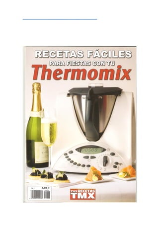Revista · thermomix · tus recetas tmx n.07 recetas faciles para fiestas