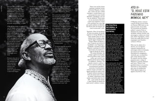 48 49
Será que tinha passado mesmo?
Era o que o mímico queria
acreditar. Contudo, Marcinho
foi insistente e, apesar de todas
as negativas, realizou por conta
própria a inscrição de Miquéias
no curso oferecido pelo Projeto
Plateia, iniciativa da extinta
Fundação Educacional.“E teve
uma lábia suficientemente firme
pra poder me convencer”, ri o ator.
Órfão de mãe desde os quatro
anos de idade, o artista, que veio
do Paraná para Brasília aos cinco,
precisou tornar-se independente
muito cedo. O pai não tinha
muitos recursos e, dessa maneira,
Miquéias acabou “pingando aqui
e ali”, por casas de parentes. Aos
doze anos, já estava inserido
no mercado de trabalho
informal; aos catorze, já
tinha carteira assinada
como empacotador de
supermercado e, aos
quinze, já morava
sozinho, após uma
temporada com a
irmã.
Portanto, dono de si e
sem a necessidade de
dar satisfação para
outras pessoas, o
mímico decidiu
arriscar a arte
novamente – e,
dessa vez, agarrou firme
e nunca mais largou.
Desse curso inicial, muitos
quiseram continuar na área,
incluindo Miquéias. A partir
daí, o modo com que o artista
enxergava o mundo passou a ter
uma perspectiva mais versátil,
divertida e empolgante, com um
viés de militância. “Fazer teatro
era um movimento libertário,
a gente não imaginava o teatro
como profissão, mas como algo
que a gente pudesse ser diferente,
não fizesse parte da mesmice que
estava acontecendo”, conta.
Seguindo o fluxo de descobertas
de uma nova paixão, ele decidiu
ingressar no Grupo Retalhos, de
teatro amador, berço de vários
artistas locais. O grupo surgiu
quando alguns integrantes do
Projeto Plateia decidiram se
unir. Composto por artistas de
localidades como Taguatinga e
Ceilândia, a iniciativa instigou
Miquéias a participar de muitas
intervenções de resistência ao
longo da década de oitenta.
“Pra minha felicidade. Até
porque a gente era um grupo
mais de periferia, então a gente
acabou que conviveu com
algumas pessoas que já vinham
na militância”, relembra. “Foi
quando comecei a conhecer o
que era o processo político, não
necessariamente partidário”,
acrescenta. As performances
estavam sempre conectadas com
alguma questão de caráter social.
O grupo realizava passeatas em
busca de espaços para a cultura
na cidade e apresentava, ainda,
muitos espetáculos pelas ruas do
DF – o que incluía até mesmo
o Areal “quando era apenas um
areal mesmo”, enfatiza o mímico.
DA POLÍTICA
INFORMAL A
DEPUTADO
DISTRITAL 	
O trabalho de Miquéias sempre
o levou para a mídia, como é
o caso, neste momento. Certa
vez, ao ser entrevistado pelo
jornalista e poeta Luis Turiba,
o mímico foi indagado se já
tinha cogitado ser candidato
a deputado. Até então, tal
ideia nunca havia passado pela
cabeça de Miquéias mas, depois
da reportagem, foram várias
as pessoas que começaram a
sondá-lo. “Eu nem levava aquilo
muito a sério”, conta. Política
institucionalizada não era uma
vontade e ele sabia que o intuito
era funcionar principalmente
como um agregador de votos
dentro de uma legenda.
Para surpresa geral, ele acabou
aceitando entrar na corrida
eleitoral. No entanto, a surpresa
maior foi ter sido, de fato, eleito.
O artista fez parte do Partido
Comunista do Brasil (PC do B)
e, por divergências (“não sabia
ainda convencer as pessoas da
importância da cultura como
transformação”, diz), migrou
para o Partido dos Trabalhadores
(PT). Sua atuação na área foi
da metade até o final dos anos
noventa e é um período que
ele não relembra com tom
de saudade. Mas ele segue,
“amadurecendo, aprendendo e
se reconstruindo”, nas próprias
palavras. “Posso ter aberto uma
porta do respeito à arte enquanto
instrumento de transformação da
sociedade”, reflete.
não sei o quê e aí eu fui entender
que nada daquilo [das roupas] era
muito importante, era importante
com quem eu estivesse”, afirma.
De acordo com o artista, esse foi
um momento de virada pois foi
quando ele entendeu a diferença
entre o ser e o ter. Para ele, a
sociedade da época – e de hoje
também – estimula uma vida de
aparências e incentiva as pessoas
a trabalharem o dia inteiro apenas
para adquirirem um bem ou uma
roupa que as faça serem aceitas
por um determinado grupo. No
entanto, o mímico percebeu, ao
se reunir com aquelas pessoas em
prol da cultura, que estava mais
interessado em fazer a diferença
no mundo, de alguma forma, e
não em tentar se encaixar em
redomas sociais.	
A maneira que ele encontrou
de se libertar foi essa: se
conectando com o teatro e
com as questões políticas que
podem vir junto com essa
forma de expressão artística.
“Era um momento em que
o Brasil tinha uma história
meio que… Começava,
né? Foi oitenta e…
Oitenta para oitenta
e um, então tinha um
movimento que eu não tinha
consciência, porque eu vivia
dentro de uma redoma, né, mais
religiosa, né, familiar”, rememora.
“Eu não era muito voltado para o
que estava acontecendo no país.
Mas alguns dos que estavam
no grupo já eram de alguma
organização estudantil, alguma
coisa… E aí a gente começava a
conversar essas coisas”, diz.
O tal curso de teatro aconteceu
em uma escola no final de
Taguatinga Norte e reuniu uma
turma de aproximadamente
sessenta alunos em uma
semana de “muita diversão e
aprendizado”, segundo Miquéias.
“Eu era o garotinho que tinha
saído da religião há pouco tempo.
Todo alinhadinho, sapatinho
brilhando e tal. No final do
primeiro dia [de curso], meu
sapato já tinha virado figurino de
alguém, minha blusa tinha virado
Ato II:
“Ó, você está
fazendo
mímica, né?”
O Miquéias mímico começou
a nascer, de fato, em um evento
em Paracatu (MG) junto ao seu
grupo de teatro. “Lá já tinha
um movimento de resistência
política”, comenta. Entre as
dinâmicas do evento, uma das
atividades culturais envolvia criar
personagens e realizar um cortejo
pela cidade. Empolgado, o artista
vestiu uma malha preta, fez uma
maquiagem meio borrada e
começou a brincar.
Pelas ruas da cidade, ele se
divertia com esse figurino
enquanto interpretava um
personagem ainda em formação,
que parecia um boneco. A
brincadeira foi contagiando a
meninada, que o acompanhou
pelo cortejo durante horas.
De repente, uma das crianças
perguntou para o colega de
Miquéias se, quando voltassem
para casa, o “boneco” seria
guardado inteiro ou era preciso
desmontá-lo. “Essa pergunta,
para mim, foi fundamental.
Tinha alguma magia no ar,
alguma coisa forte aí”, fala.
Foto:
Fábio
Setti
 