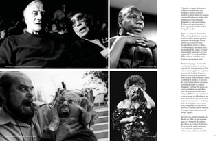 60 61
“Quando eu fiquei adolescente,
comecei a me interessar por
fotografar mesmo. Então, eu
revelava os meus filmes em tanques
enormes de química e muito cedo
também eu comecei fazendo
fotografia de cena para cinema.
E junto com isso eu comecei a
fazer reprodução de obra de arte,
fotografar...”, diz.
Após o nascimento da primeira
filha, a fotografia foi um caminho
natural a seguir quando precisou
encontrar um emprego. A base
teórica ela já tinha e o resto
foi aprendendo junto ao ofício.
“Fotometragem, velocidade, ISO,
profundidade de campo... O mais
importante é aquilo que você vai
captar, né? E aí eu tive mais duas
filhas, então eu trabalhei como
freelancer esse período todo”.
Entre os empregos do início de
carreira, ela relembra de um em
especial. No final da ditadura, Mila
era a única fotógrafa em um jornal
pequeno de Goiânia. Durante o
período no jornal, ela presenciou
uma situação hostil enquanto cobria
o editorial de política. A cena era
de policiais batendo em um preso,
montada para que ela pudesse
fotografar a tortura. Na época, ela
estava grávida da segunda filha,
mas não se sentiu acuada com a
situação. Mila tem uma tendência
a não se apegar às dificuldades, por
mais ameaçadoras que sejam, “mas
espancar uma pessoa na sua frente,
para ela posar para você, é muito
ruim em qualquer circunstância,
né? Eu te confesso que foi uma vez
só porque depois disso eu saí do
jornal”, explica.
No início da redemocratização do
Brasil, em 1984, ela foi chamada
para ser a fotógrafa do caderno
de cultura do Correio Braziliense.
A época era de muita esperança
e as suas lentes registraram a
efervescência cultural de Brasília.
Paulo Autran e Dulcina de Moraes. Campanha Viva Dulcina! (1990) Nina Simone. Free Jazz (1988)
Célia Cruz (1988)
Zé do Caixão e Lúcio Rocha. Festival de Brasília (Sem data)
 