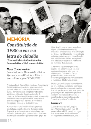 MEMÓRIA|CONSTITUIÇÃODE1988REVISTATRINCHEIRAS|EDIÇÃO06
15
1964. Por 21 anos, o governo militar
impôs crescente centralizaçã...
