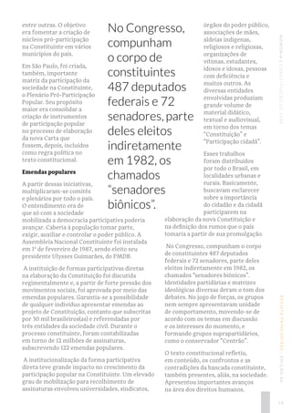 MEMÓRIA|CONSTITUIÇÃODE1988REVISTATRINCHEIRAS|EDIÇÃO06
entre outras. O objetivo
era fomentar a criação de
núcleos pró-parti...