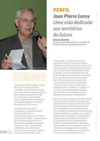 PERFIL|PAULOFREIREREVISTATRINCHEIRAS|EDIÇÃO06
20
PERFIL
Jean Pierre Leroy
Uma vida dedicada
aos territórios
do futuro
Juli...