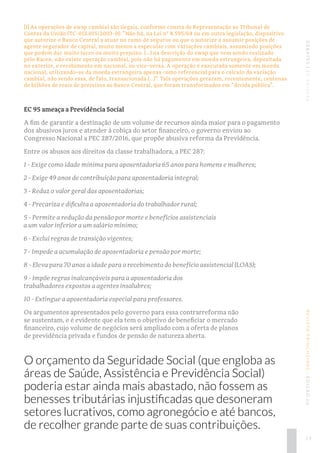 DEBATES|EC95/2016REVISTATRINCHEIRAS|EDIÇÃO06
EC 95 ameaça a Previdência Social
A fim de garantir a destinação de um volume...