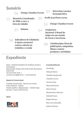 REVISTATRINCHEIRAS|EDIÇÃO06
Ibase – Instituto Brasileiro de Análises Sociais e
Econômicas
Rua Senador Dantas, 40 | Centro ...