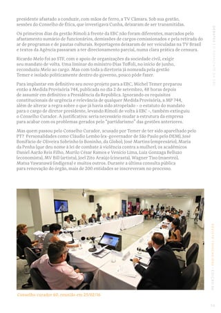 DEBATES|ODESMONTEDAEBCREVISTATRINCHEIRAS|EDIÇÃO06
presidente afastado a conduzir, com mãos de ferro, a TV Câmara. Sob sua ...
