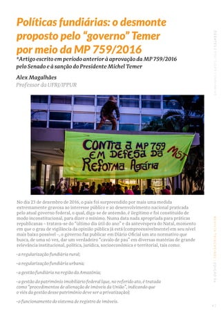 REVISTATRINCHEIRAS|EDIÇÃO06DEBATES|POLÍTICASFUNDIÁRIAS
No dia 23 de dezembro de 2016, o país foi surpreendido por mais uma...