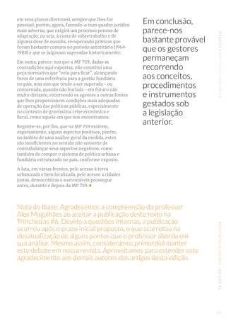 REVISTATRINCHEIRAS|EDIÇÃO06DEBATES|POLÍTICASFUNDIÁRIAS
em seus planos diretores), sempre que lhes for
possível, porém, ago...