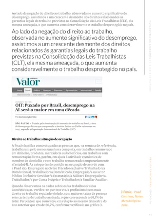 REVISTATRINCHEIRAS|EDIÇÃO06INDICADORESDECIDADANIA|OAJUSTEESTRUTURAL
Ao lado da negação do direito ao trabalho, observada n...